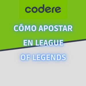 Cómo apostar en League of Legends en Codere México