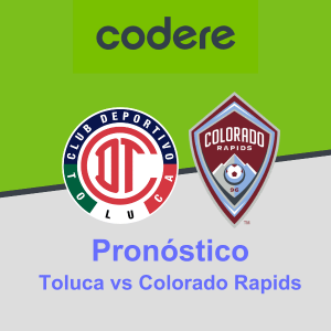 Pronóstico Toluca vs Colorado Rapids (31.07.2023) Codere México